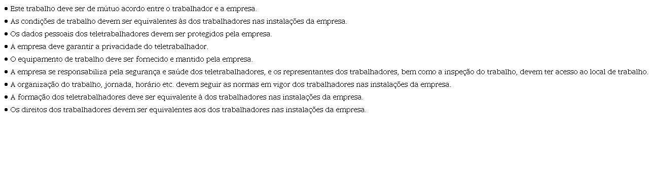 Condi&ccedil;&otilde;es que devem ser consideradas na regulamenta&ccedil;&atilde;o do teletrabalho segundo acordo entre representantes dos trabalhadores e empregadores na Uni&atilde;o Europeia16