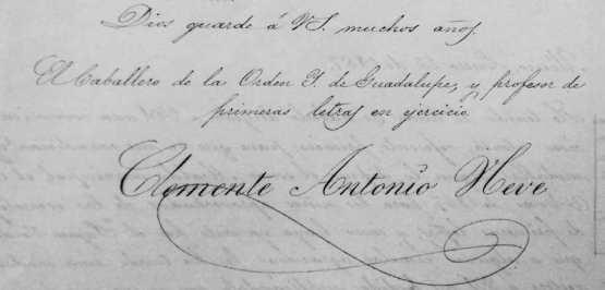"El caballero de la Orden Imperial de Guadalupe, y profesor de primeras letras en ejercicio Clemente Antonio Neve"