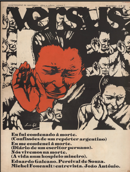 Versus, 1, outubro 1975. A capa se organiza a partir de uma impactante imagem de um rosto masculino em estado de sofrimento, de autoria de Luis G&ecirc;, com uma sele&ccedil;&atilde;o do conte&uacute;do da revista: a morte como tema e met&aacute;fora da situa&ccedil;&atilde;o do pa&iacute;s e do continente