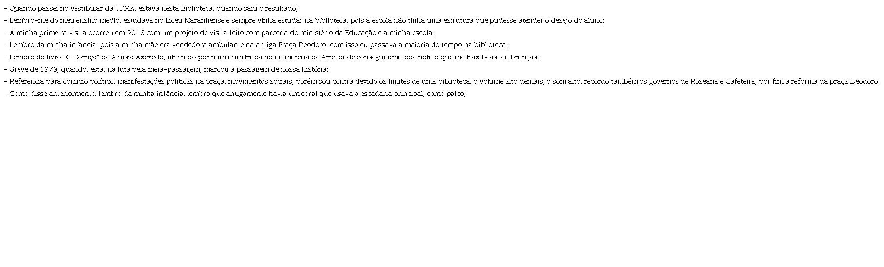Falas dos participantes da pesquisa quanto a lembranças e recordações associadas a Biblioteca Benedito Leite. 