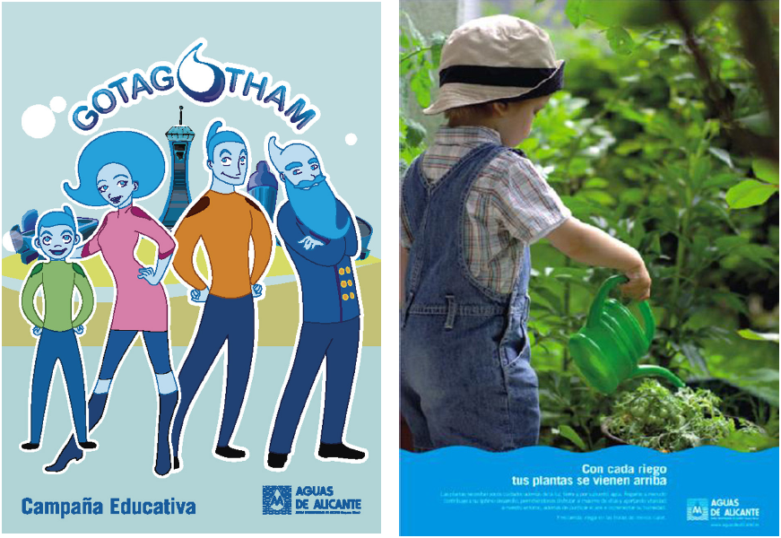Campañas divulgativas para
fomentar el ahorro de agua llevadas a cabo por Aguas Municipalizadas de
Alicante, Empresa Mixta S.A. Imagen izquierda (Gotagotham:
Campaña educativa para escolares de primaria). Imagen derecha(“Agua
de confianza” (2010: Campaña de comunicación a través de anuncios gráficos)