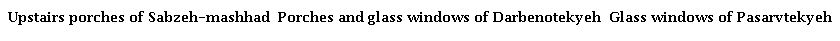 Comparing the porches and windows in the first floors of tekyehs