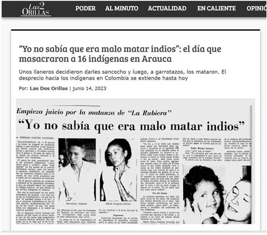 Reportaje de las prácticas de asesinatos de indígenas en los llanos orientales colombianos