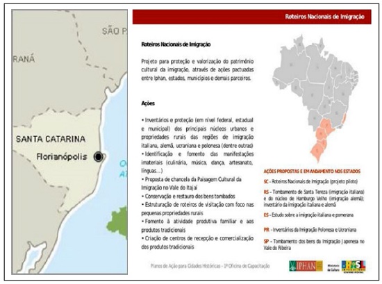 Localização e abrangência do projeto Roteiros Nacionais de Imigração de Santa Catarina.