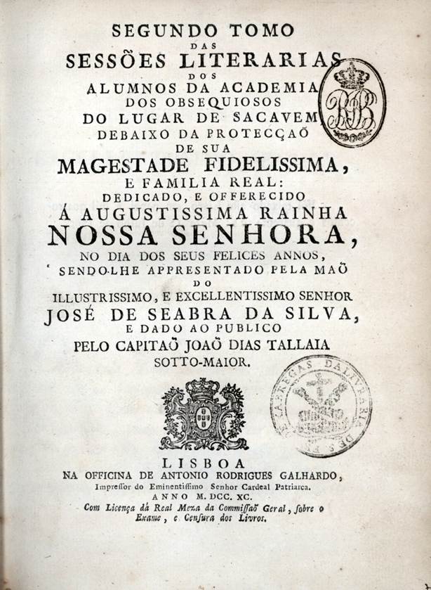 Sess�es liter�rias dos alunos da Academia dos Obsequiosos do lugar de Sacav�m&hellip;, Segundo Tomo, [Frontisp�cio], Lisboa, na Oficina de Ant�nio Rodrigues Galhardo&hellip;, 1790. Biblioteca Nacional de Portugal. Dispon�vel em: http://purl.pt/34201. Acesso em: 20 nov. 2023.