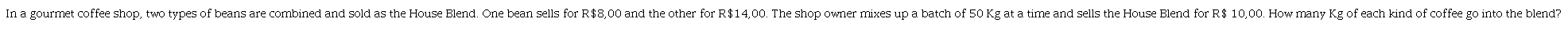 &ndash; Problem &ldquo;The price of coffee&rdquo;; Source: Adapted from (LAMON, 2005, p, p. 12-3)