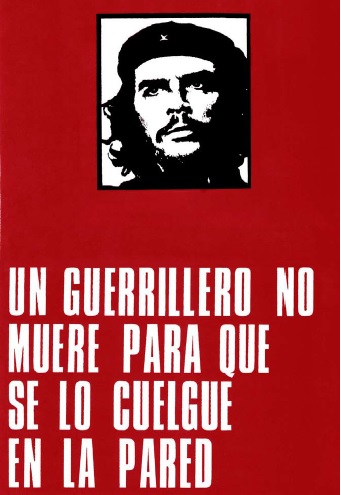Un guerrillero no muere para que se lo cuelgue en la pared. Anticartel de Roberto Jacoby, 1969.