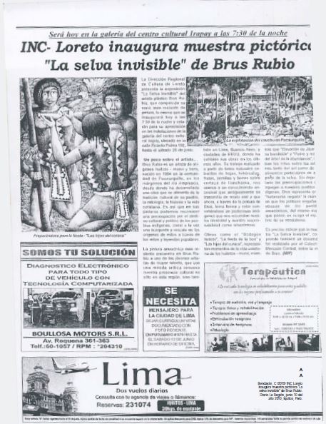Benday&aacute;n, C (2010) INC Loreto Inaugura muestra pict&oacute;rica "La selva invisible" de Brus Rubio. Diario La Regi&oacute;n, junio 10 del a&ntilde;o 2010, Iquitos, Per&uacute;.