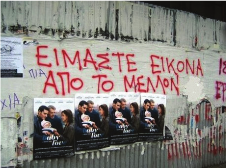 We are an image from the future’: reading back the Athens 2008 riots