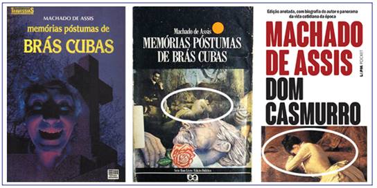 Capas com um Br&aacute;s Cubas alegre e com a mesma imagem usada em outro romance