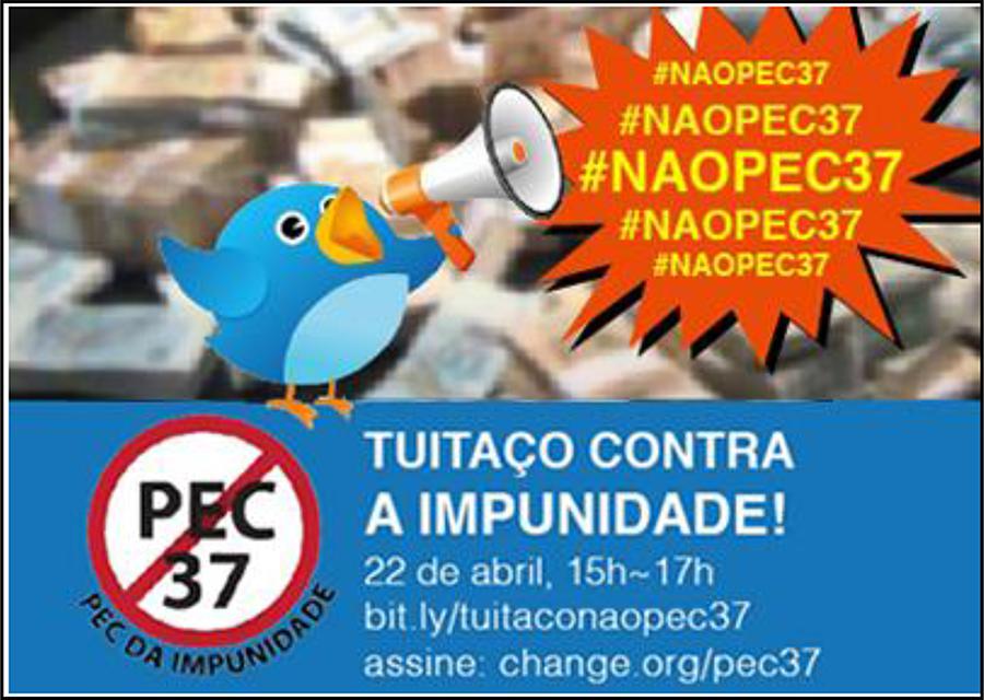 Imagem veiculada no Facebook e no Twitter convida para o tuitaço contra a PEC 37