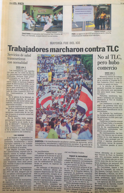 Noticia de 
              D. Leal. 2004. ?Trabajadores marcharon contra el TLC?. 
              La Naci&oacute;n, 1/6, p. 6A.
            