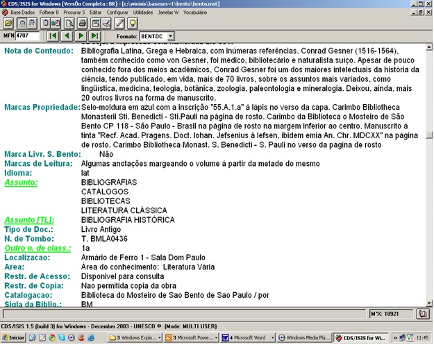 Figura 8: Cat�logo de livros  antigos. Vis�o  parcial da tela de visualiza��o do registro (MFN) 4707 (cont.).