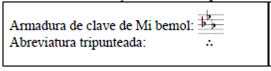 Armadura de clave y abreviatura tripunteada