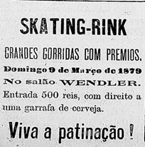 An&uacute;ncio da 1&ordf; experi&ecirc;ncia de patina&ccedil;&atilde;o em Curitiba. Prov&iacute;ncia do Paran&aacute;, 9 mar. 1879, p. 4