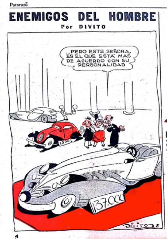 Primeira hist&oacute;ria de &ldquo;Enemigos del hombre&rdquo;,de Divito (Patoruz&uacute;, 1&ordm; fev. 1938, p. 4)Legenda (tradu&ccedil;&atilde;o nossa): ...Mas este, senhora,&eacute; o que est&aacute; mais de acordo com sua personalidade.