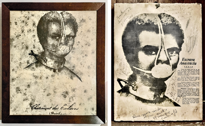 Quadros expostos no Museu do Negro e em seu entorno. Esquerda: reprodução da gravura de Arago, com legenda “Châtiment des Esclaves (Brésil)”. Direita: a imagem identificada como Escrava Anastácia, com inscrição gráfica de uma prece e escritos devocionais feitos à mão.