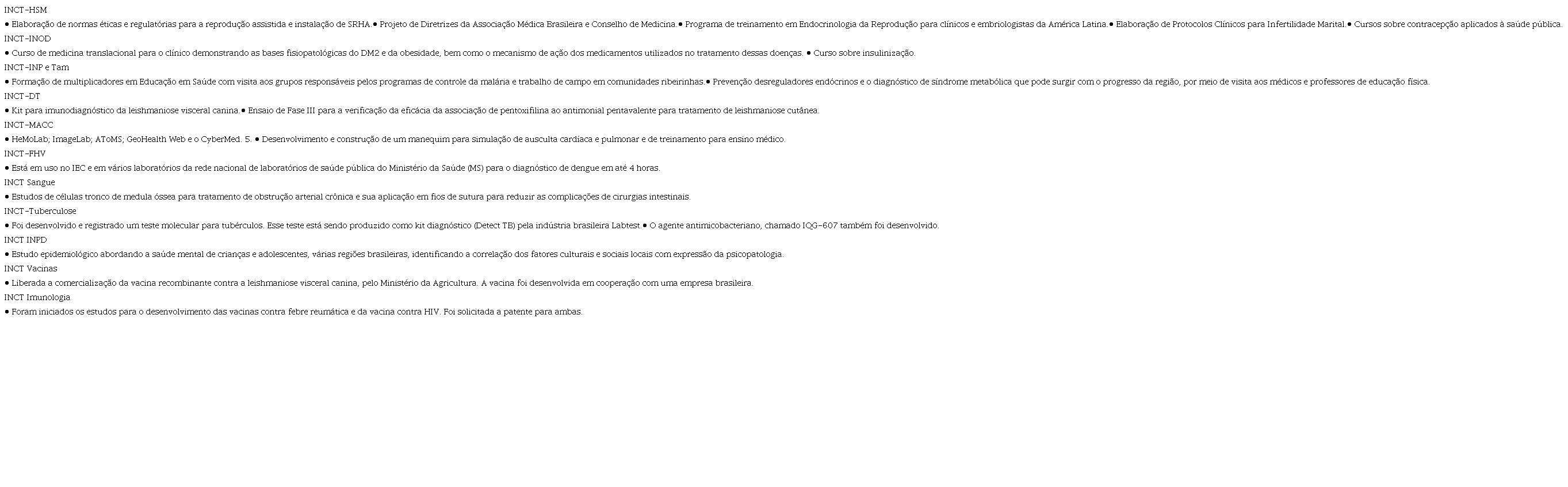 Destaques de alguns dos resultados dos INCTs-Saúde, entre 2009 e 2013