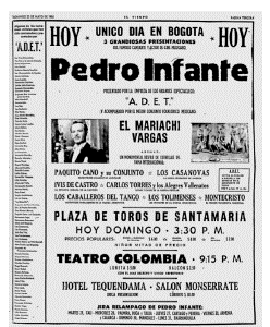 Publicidad de la primera visita de �Pedro Infante� a Colombia en el a�o de 1954. Tambi�n se destacan otros grupos y artistas de varios g�neros populares por aquel entonces, incluyendo el Tango.18