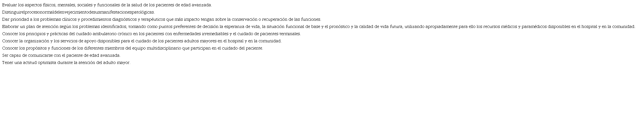 Habilidades que deberán dominar en el área de Geriatría y Gerontología, los estudiantes del a carrera de Medicina de la Escuela de Medicina de la Universidad de Costa Rica, 2020