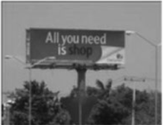 Consumismo. Parte importante de la cultura
contemporánea se resume en esta frase usada como slogan de conocida plaza
comercial en la ciudad de Mérida: Todo lo que necesitas es comprar.  

Fotografía de Nicte-Há Gutiérrez
Ruiz.