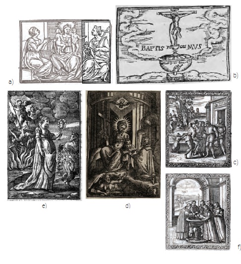 a) Grabado de las virtudes teologales en 1a ed. de Bellen, Canisio, 2014, p. 209 • b) Grabado del bautismo en la ed. de Belleri, Canisio, 2014, p. 229 • c) Grabado de la primera obra de misericordia en la ed. de Plantin, Canisio, 2014, p. 158. • d) «Efigie del cristiano católico» en Canisio, 1613, p. 7 • e) Grabado de la soberbia, Canisio, 1613, p. 80 • f) Grabado del bautismo en la ed. de Plantin, Canisio, 2014, p. 71.
