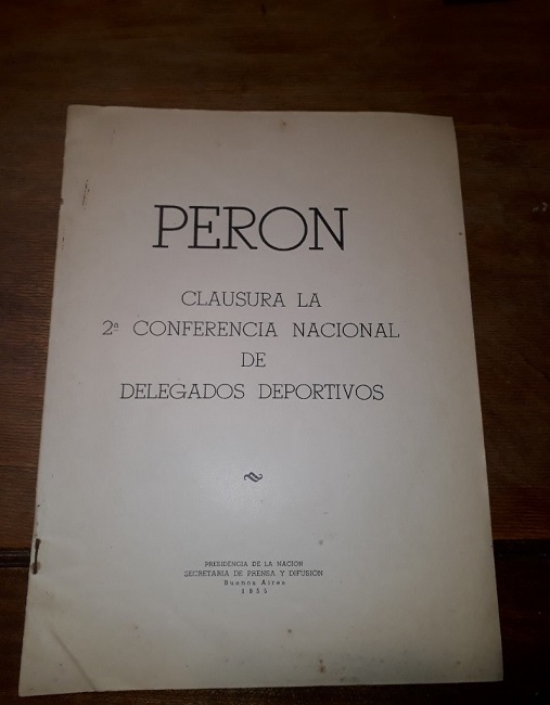 Per&oacute;n clausura la Segunda Conferencia Nacional de Delegados Deportivos.).