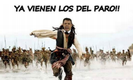 ¡Ya vienen los del paro!