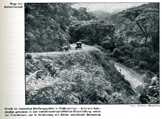 Fotografa “Carretera en la zona de asentamiento alemn en el sur de Brasil”, fotgrafo: Wilhelm Teubert, antes de 1928 (Lufft 1930: 15).
