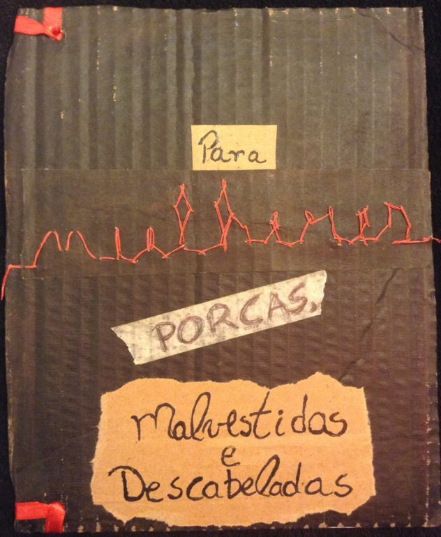Anna Carolina Longano,Capa do livro Para Mulheres Porcas, Malvestidas e Descabeladas. 2009.