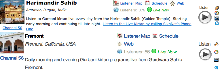 Two temples from the SikhNet Radio gurdwārā list. SikhNet radio https://www.sikhnet.com/radio.