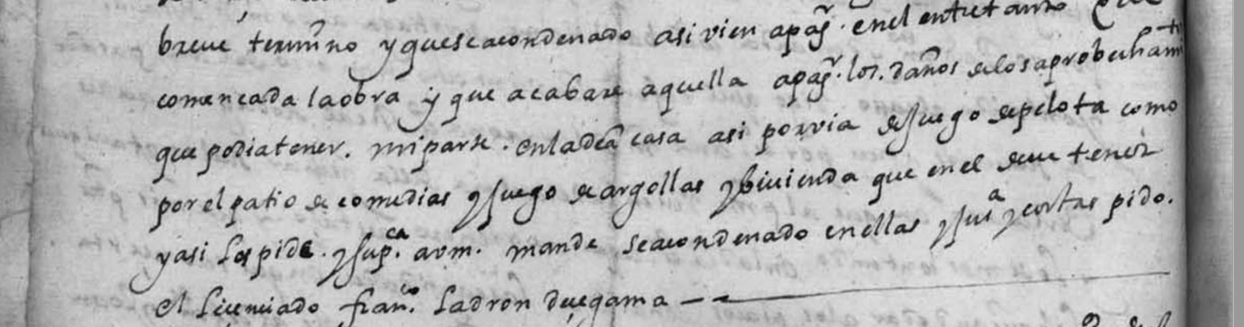 Fragmento de la peticin de Graciana Alemn para que se le indemnice por los rditos que dejar de recibir “por va de juego de pelota, como por el patio de comedias y juego de argollas y vivienda” (297620, f. 38v).