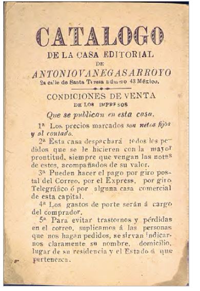 Imágenes 7 y 7a. Portada y última página del Catálogo de publicaciones de la Casa Editorial de Antonio Vanegas Arroyo fundada en el año de 1880 (México: Casa Editorial de Antonio Vanegas Arroyo, s. a.).
