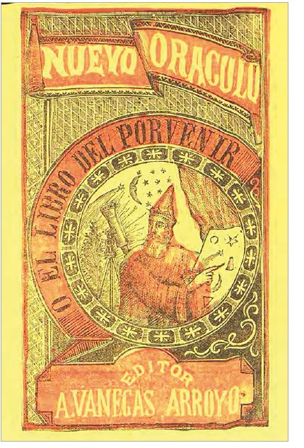 Imagen 8. Nuevo oráculo o El libro del porvenir (México: Testamentaría de A. Vanegas Arroyo, 1920).
