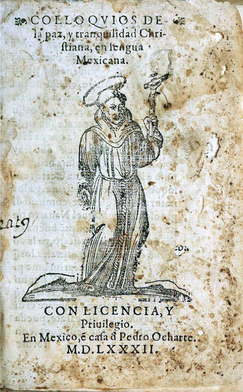 Juan de Gaona, Colloquios de la paz y tranquilidad christiana en lengua mexicana (M&eacute;xico: Pedro Ocharte, 1582). BNM.