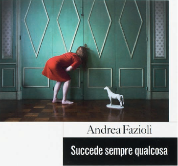 Fig. 1: Andrea Fazioli, Succd sempre qualcosa, Bellinzona, Casagrande, 2018, copertina.