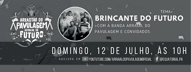 Chamada para a última live do Arraial do Futuro, no ano de 2020