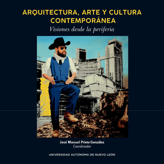 Portada de Arquitectura, arte y cultura contemporánea. Visiones desde la periferia.
