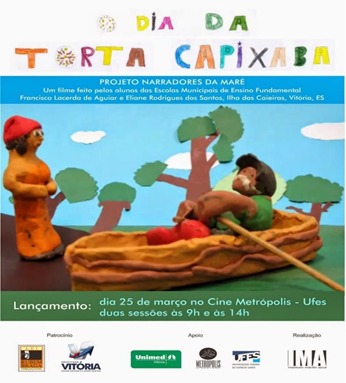 CARTAZ DO LAN�AMENTO DO CURTA METRAGEM DE CINEMA DE ANIMA��O O DIA DA TORTA CAPIXABA. VIT�RIA, ES.