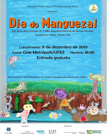 CARTAZ DO LAN�AMENTO DO CURTA METRAGEM DE CINEMA DE ANIMA��O DIA DO MANGUEZAL. VIT�RIA, ES.