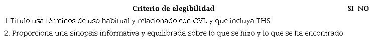 Criterios para selecci�n en primera revisi�n de t�tulos y res�menes. Adaptado de Declaraci�n de la Iniciativa STROBE �tem 1. 
