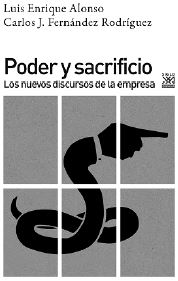 Poder y sacrificio. Los nuevos discursos de la empresa