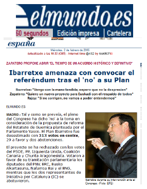 Presentaci&oacute;n del plan Ibarretxe en el Congreso de los
Diputados (2005). 

Versi&oacute;n
digital de la informaci&oacute;n publicada por el El Mundo (02.02.2005).