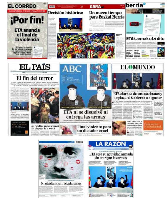 Cese el fuego definitivo por parte de ETA (2011). 

Portadas
de El Correo, Gara, Berria, El Pa&iacute;s, Abc, El Mundo y La Raz&oacute;n (21.10.2011).