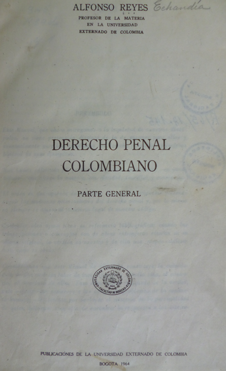 Portada del libro de ALFONSO REYES-ECHAND�A, Derecho penal (1� ed., Universidad Externado de Colombia, Bogot�, 1964).