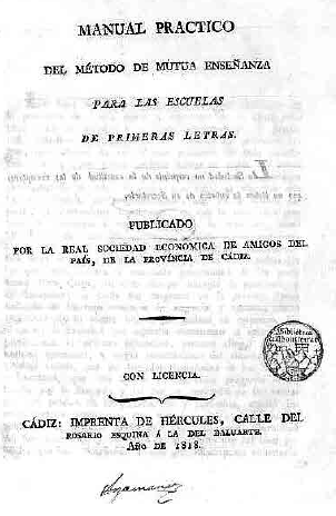 Manual pr&aacute;ctico del m&eacute;todo de mutua ense&ntilde;anza para las escuelas de primeras letras. C&aacute;diz: Imp. de H&eacute;rcules, 1818.