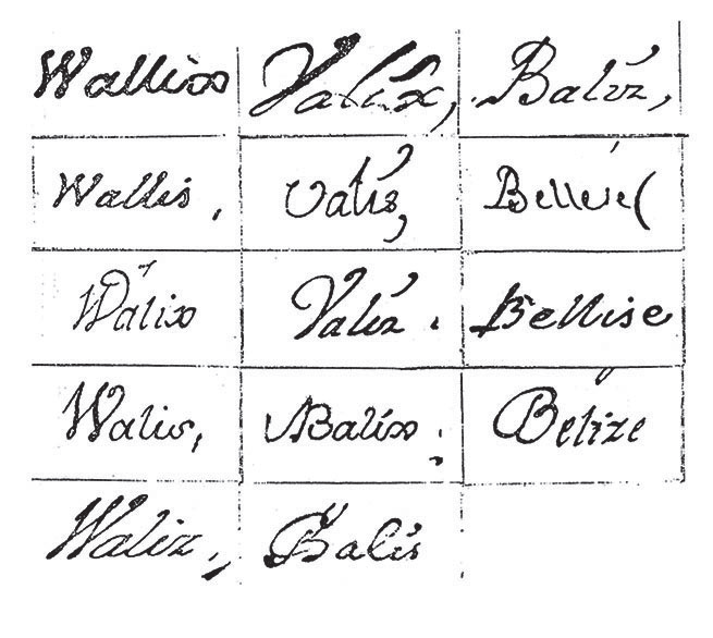 Las grafías del nombre Wallace, luego topónimo Belize, corresponden a documentos de archivo escritos en distintas épocas entre el siglo XVII y XIX.
